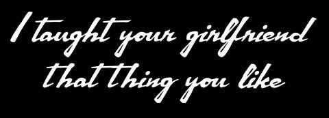 taught ur girl Pictures, Images and Photos