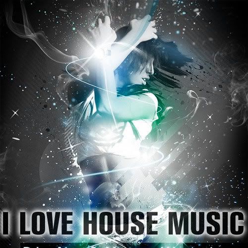 house music. I Love House Music